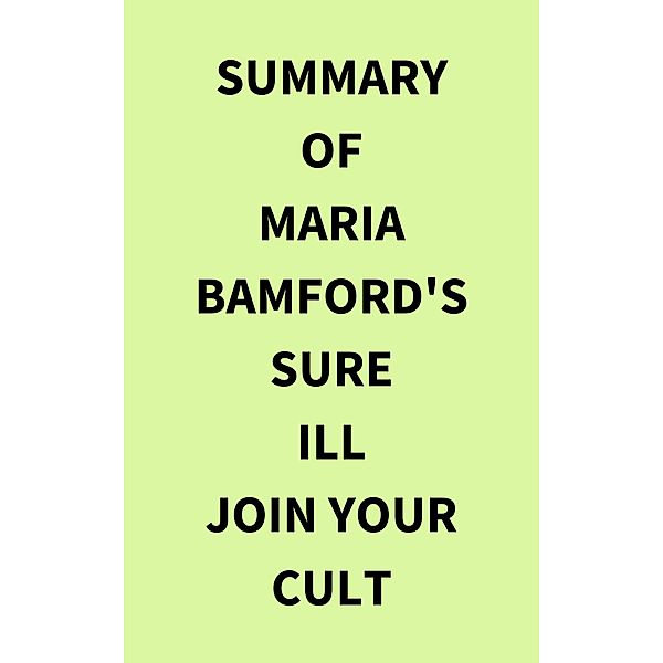 Summary of Maria Bamford's Sure Ill Join Your Cult, IRB Media