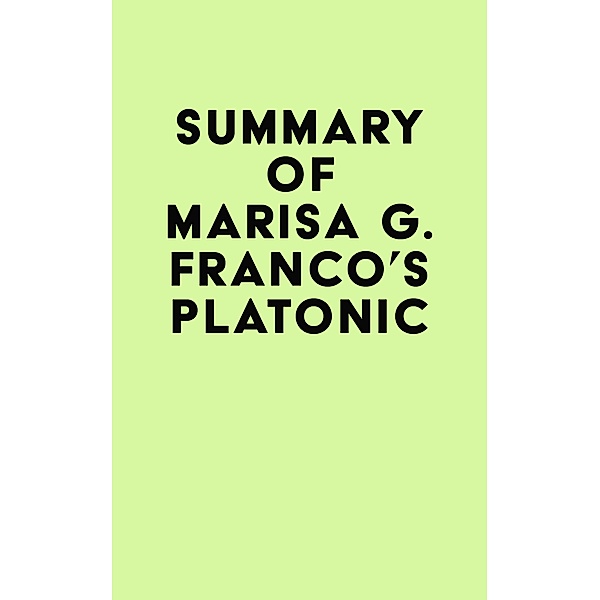 Summary of Marisa G. Franco's Platonic / IRB Media, IRB Media
