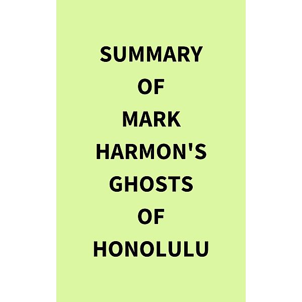 Summary of Mark Harmon's Ghosts of Honolulu, IRB Media