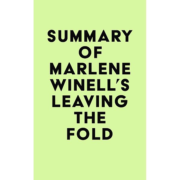 Summary of Marlene Winell's Leaving the Fold / IRB Media, IRB Media