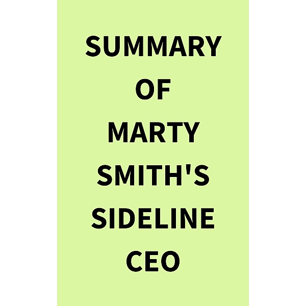Summary of Marty Smith's Sideline CEO, IRB Media