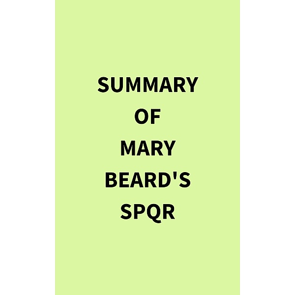 Summary of Mary Beard's SPQR, IRB Media