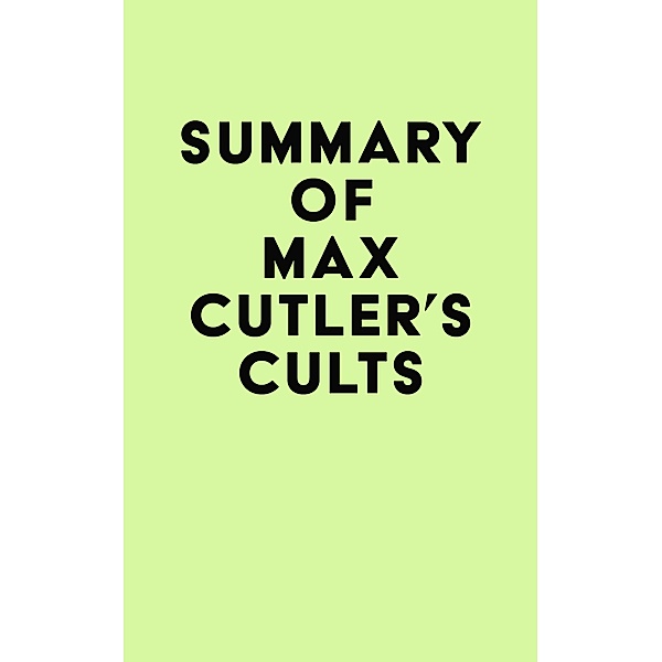 Summary of Max Cutler's Cults / IRB Media, IRB Media
