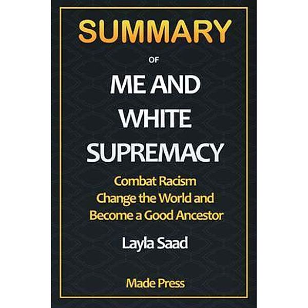Summary of Me and White Supremacy / Roger Press, Made Press