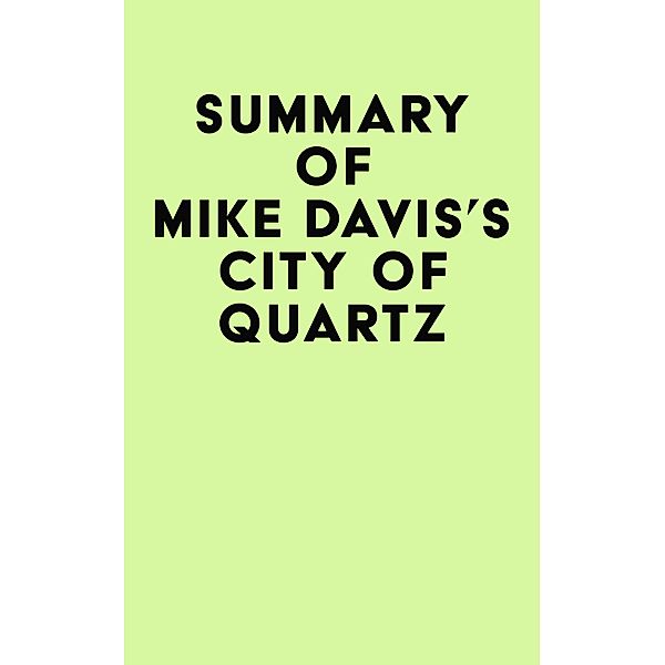 Summary of Mike Davis's City of Quartz / IRB Media, IRB Media