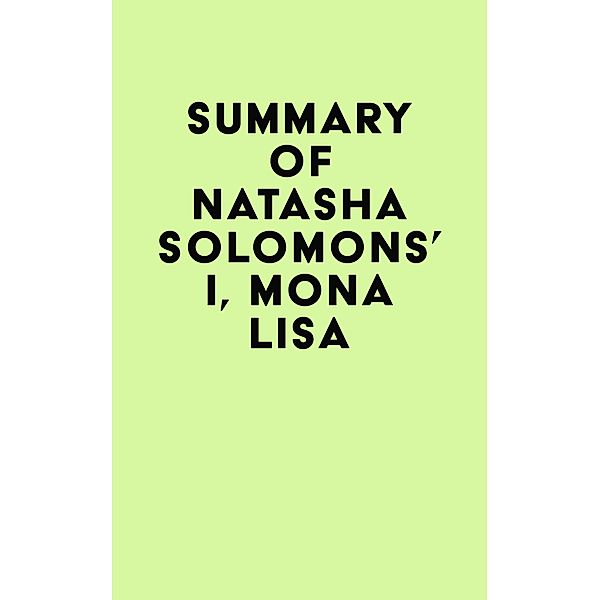 Summary of Natasha Solomons's I, Mona Lisa / IRB Media, IRB Media