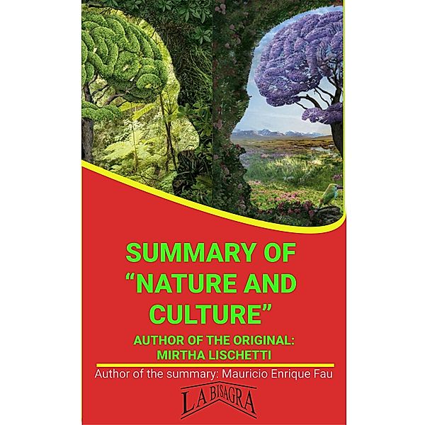 Summary Of Nature And Culture By Mirtha Lischetti (UNIVERSITY SUMMARIES) / UNIVERSITY SUMMARIES, Mauricio Enrique Fau