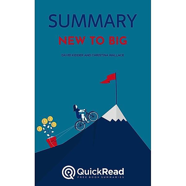 Summary of New to Big by David Kidder and Christina Wallace, Quick Read