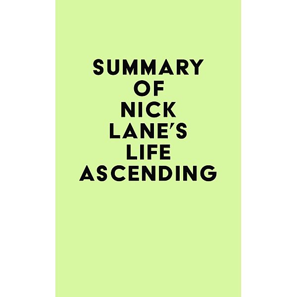 Summary of Nick Lane's Life Ascending / IRB Media, IRB Media