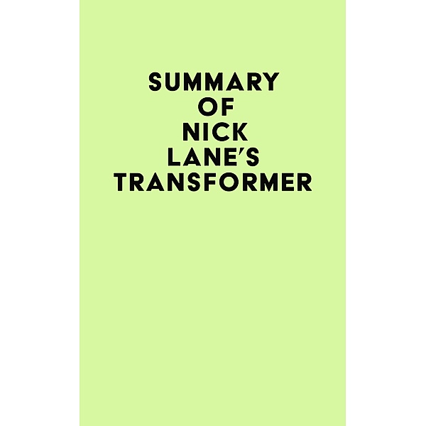 Summary of Nick Lane's Transformer / IRB Media, IRB Media