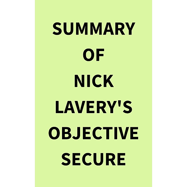 Summary of Nick Lavery's Objective Secure, IRB Media
