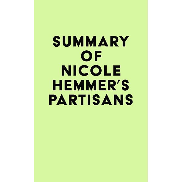 Summary of Nicole Hemmer's Partisans / IRB Media, IRB Media