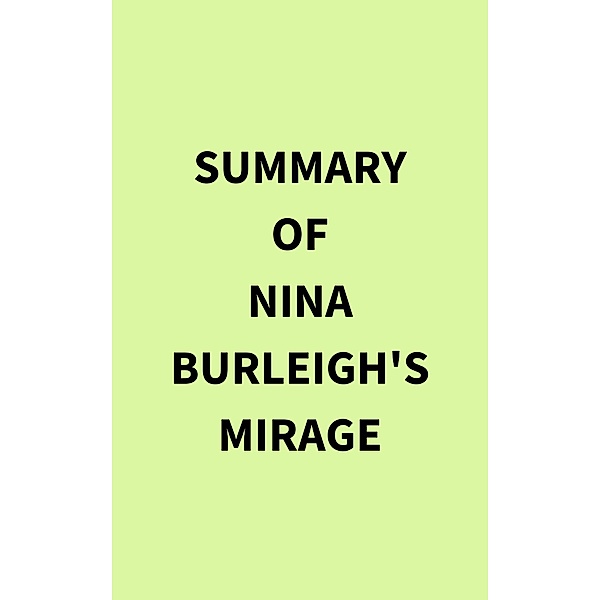 Summary of Nina Burleigh's Mirage, IRB Media