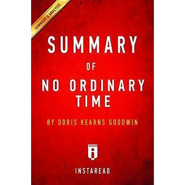 Summary of No Ordinary Time / Instaread, Inc, Instaread Summaries