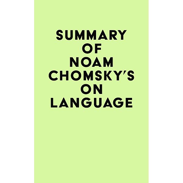 Summary of Noam Chomsky's On Language / IRB Media, IRB Media