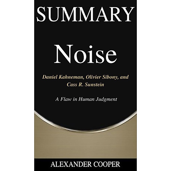 Summary of Noise / Self-Development Summaries Bd.1, Alexander Cooper