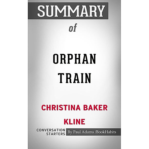 Summary of Orphan Train: A Novel By Christina Baker Kline, Book Habits