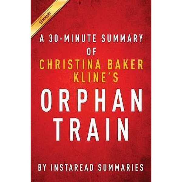 Summary of Orphan Train / Instaread, Inc, Instaread Summaries