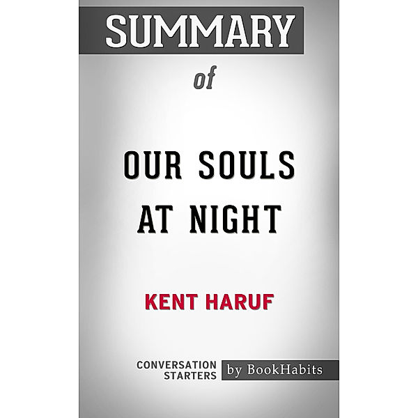 Summary of Our Souls at Night by Kent Haruf | Conversation Starters, Book Habits