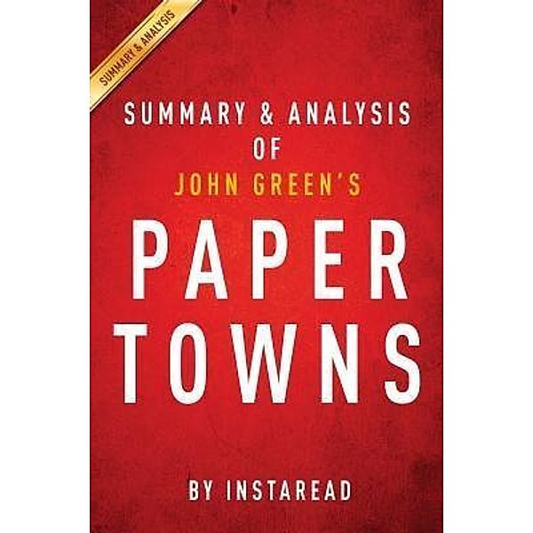 Summary of Paper Towns / Instaread, Inc, Instaread Summaries