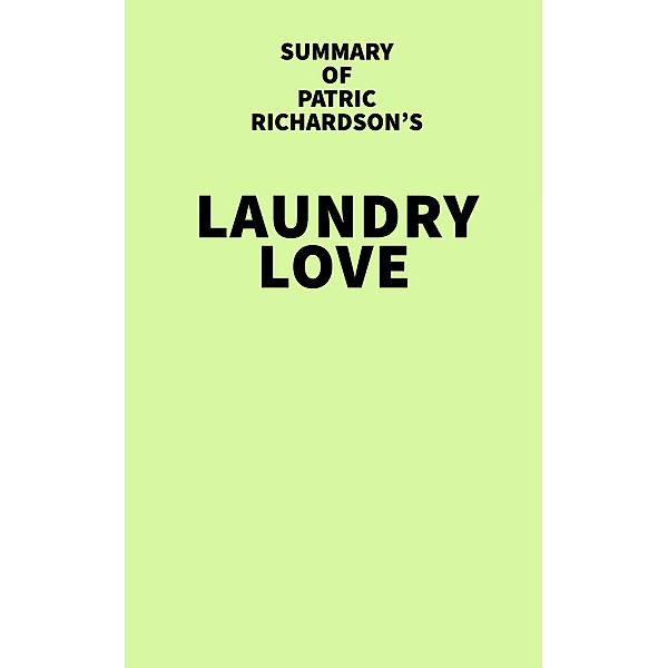 Summary of Patric Richardson's Laundry Love / IRB Media, IRB Media