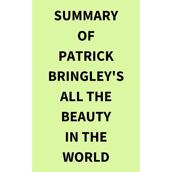 Summary of Patrick Bringley's All the Beauty in the World, IRB Media