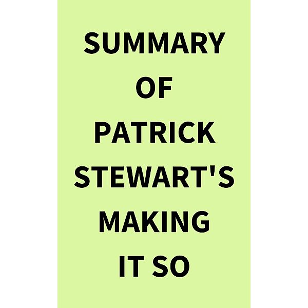 Summary of Patrick Stewart's Making It So, IRB Media