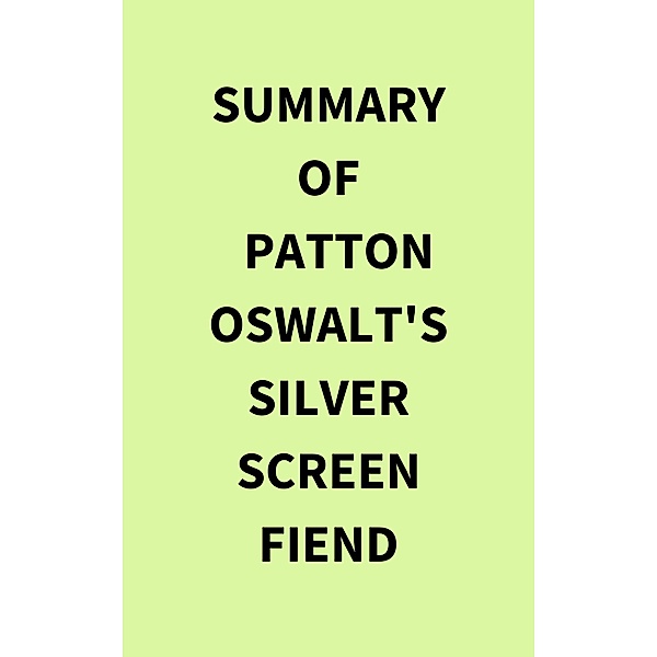 Summary of Patton Oswalt's Silver Screen Fiend, IRB Media