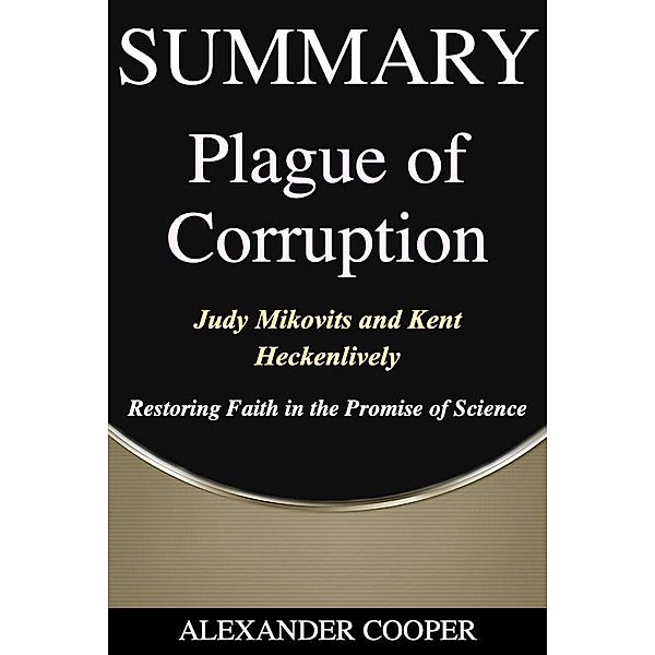 Summary of Plague of Corruption / Self-Development Summaries, Alexander Cooper