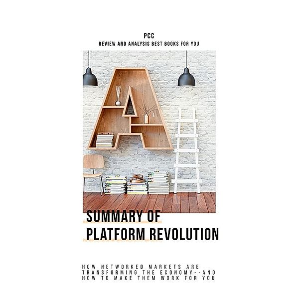 Summary of Platform Revolution, PCC