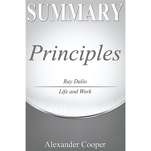 Summary of Principles / Self-Development Summaries, Alexander Cooper