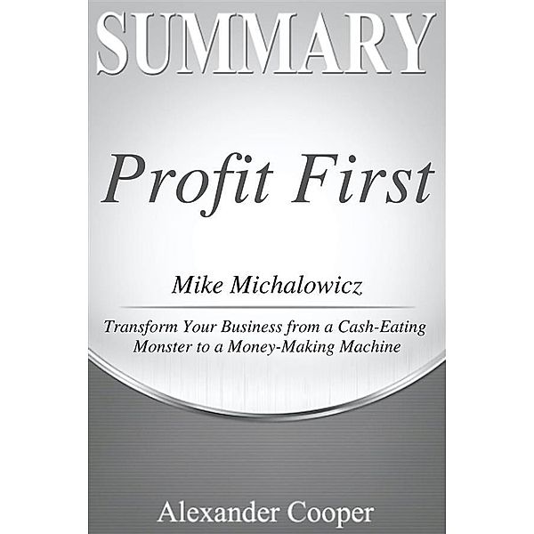 Summary of Profit First / Self-Development Summaries, Alexander Cooper