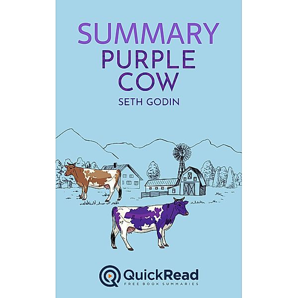 Summary of Purple Cow by Seth Godin, Quick Read