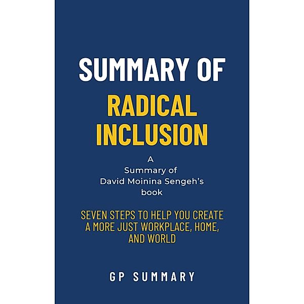 Summary of Radical Inclusion by David Moinina Sengeh, Gp Summary