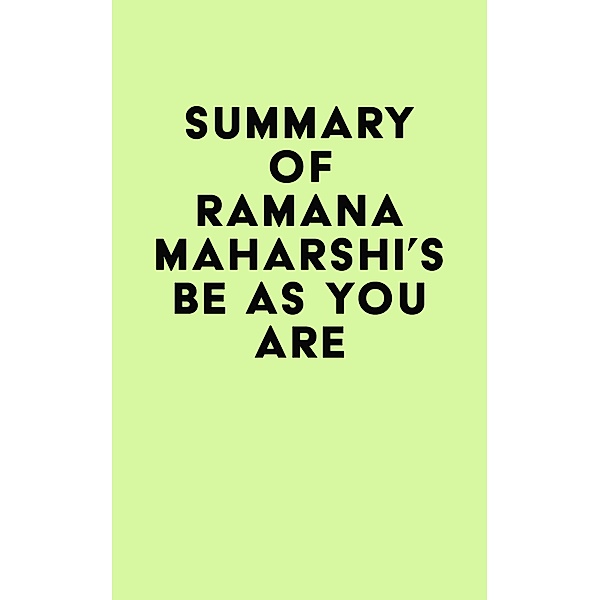 Summary of Ramana Maharshi's Be As You Are / IRB Media, IRB Media