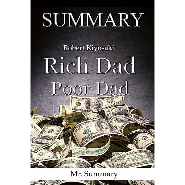 Summary of Rich Dad, Poor Dad, Summary