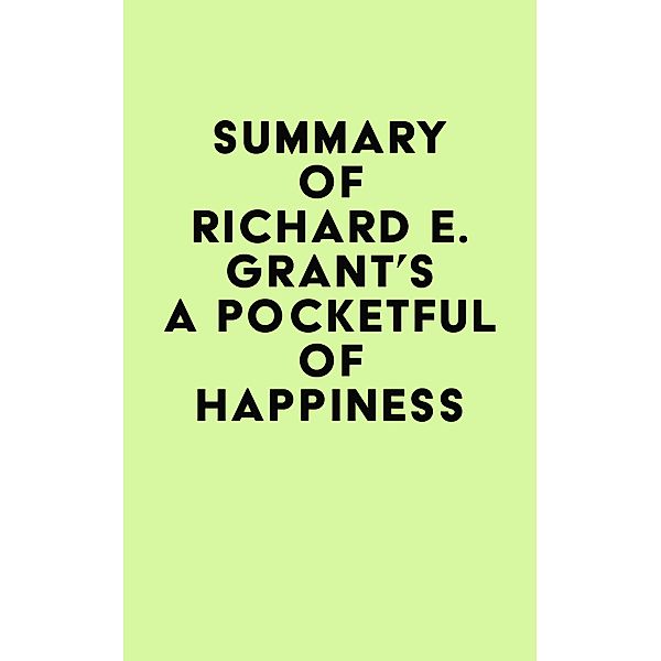 Summary of Richard E. Grant's A Pocketful of Happiness / IRB Media, IRB Media