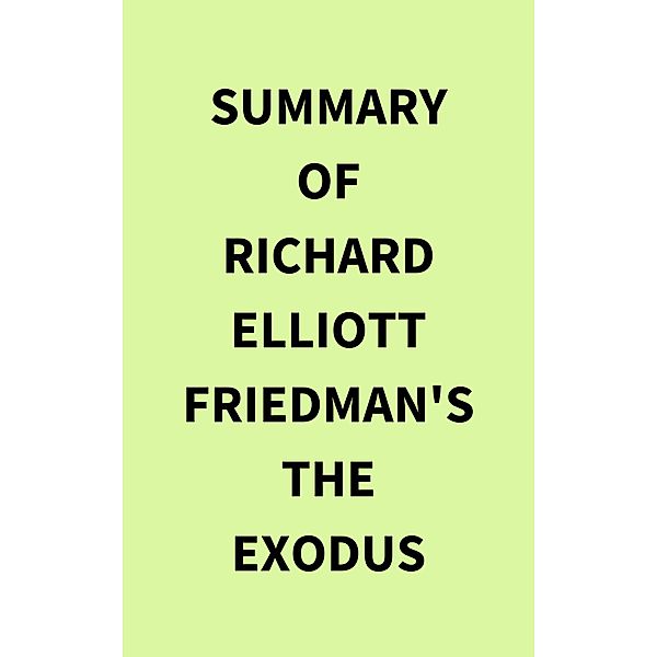 Summary of Richard Elliott Friedman's The Exodus, IRB Media