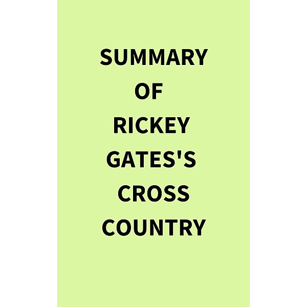 Summary of Rickey Gates's Cross Country, IRB Media