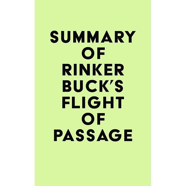 Summary of Rinker Buck's Flight of Passage / IRB Media, IRB Media
