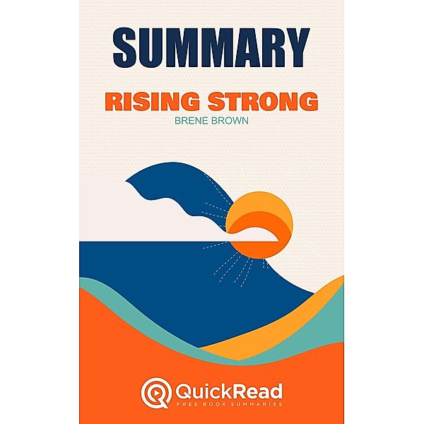 Summary of Rising Strong by Brené Brown, Quick Read