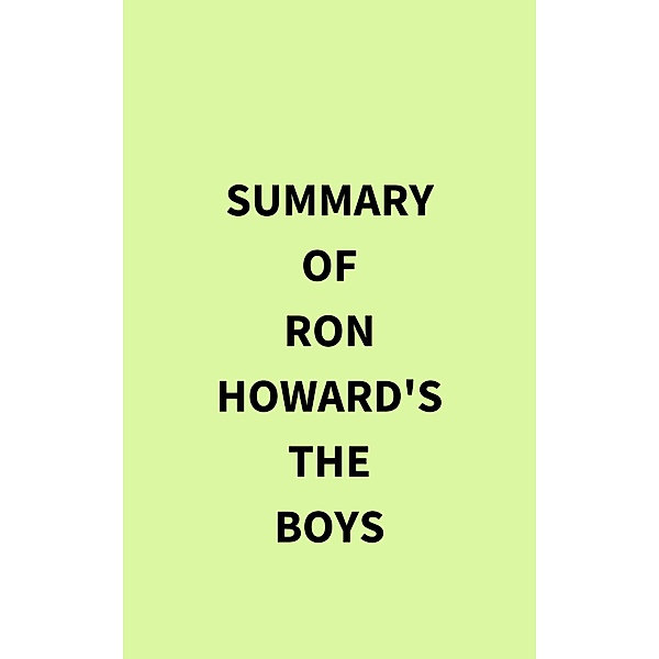 Summary of Ron Howard's The Boys, IRB Media