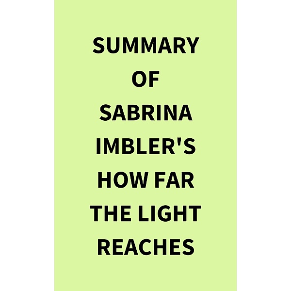 Summary of Sabrina Imbler's How Far the Light Reaches, IRB Media
