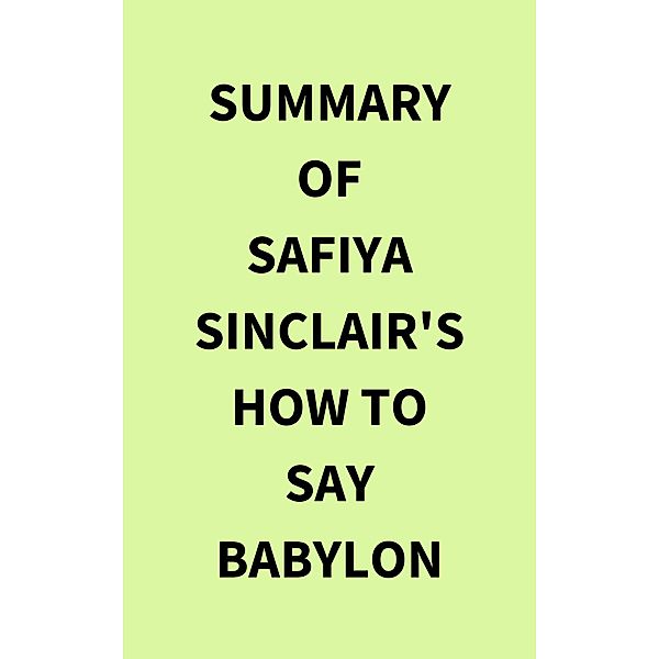 Summary of Safiya Sinclair's How to Say Babylon, IRB Media