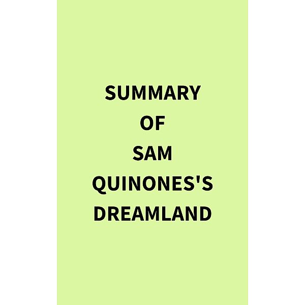 Summary of Sam Quinones's Dreamland, IRB Media