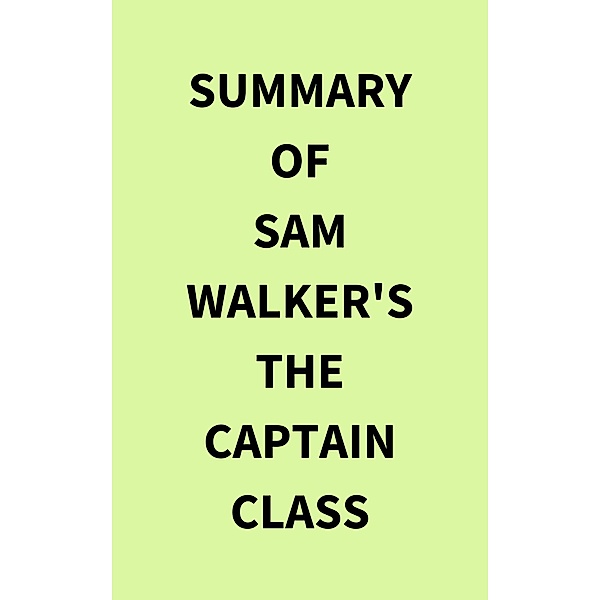 Summary of Sam Walker's The Captain Class, IRB Media