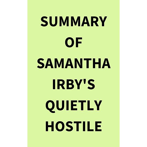 Summary of Samantha Irby's Quietly Hostile, IRB Media