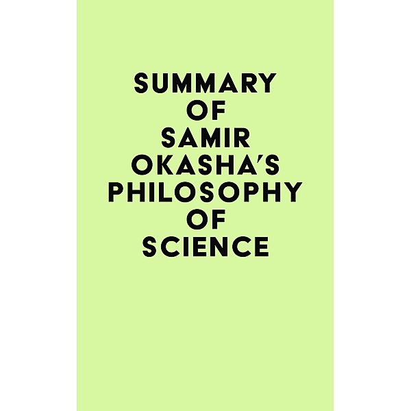 Summary of Samir Okasha's Philosophy of Science / IRB Media, IRB Media