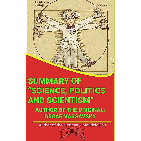Summary Of Science, Politics And Scientism By Oscar Varsavsky (UNIVERSITY SUMMARIES) / UNIVERSITY SUMMARIES, Mauricio Enrique Fau