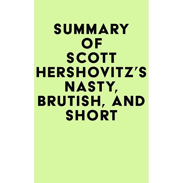 Summary of Scott Hershovitz's Nasty, Brutish, and Short / IRB Media, IRB Media